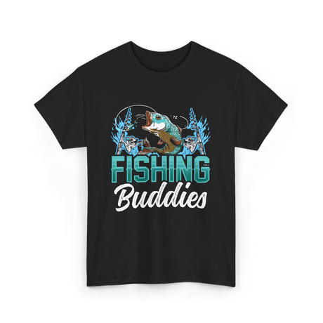 Fishing Buddies Fishing Fisherman T-Shirt - Black