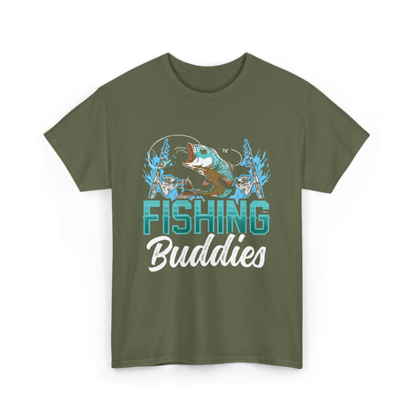 Fishing Buddies Fishing Fisherman T-Shirt - Military Green