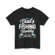 Fishing Buddy Fisherman Dad T-Shirt - Black