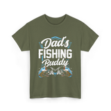 Fishing Buddy Fisherman Dad T-Shirt - Military Green