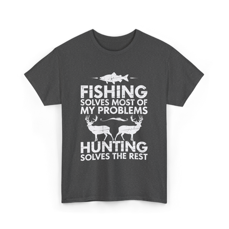 Fishing Solves Hunting Solves T-Shirt - Dark Heather