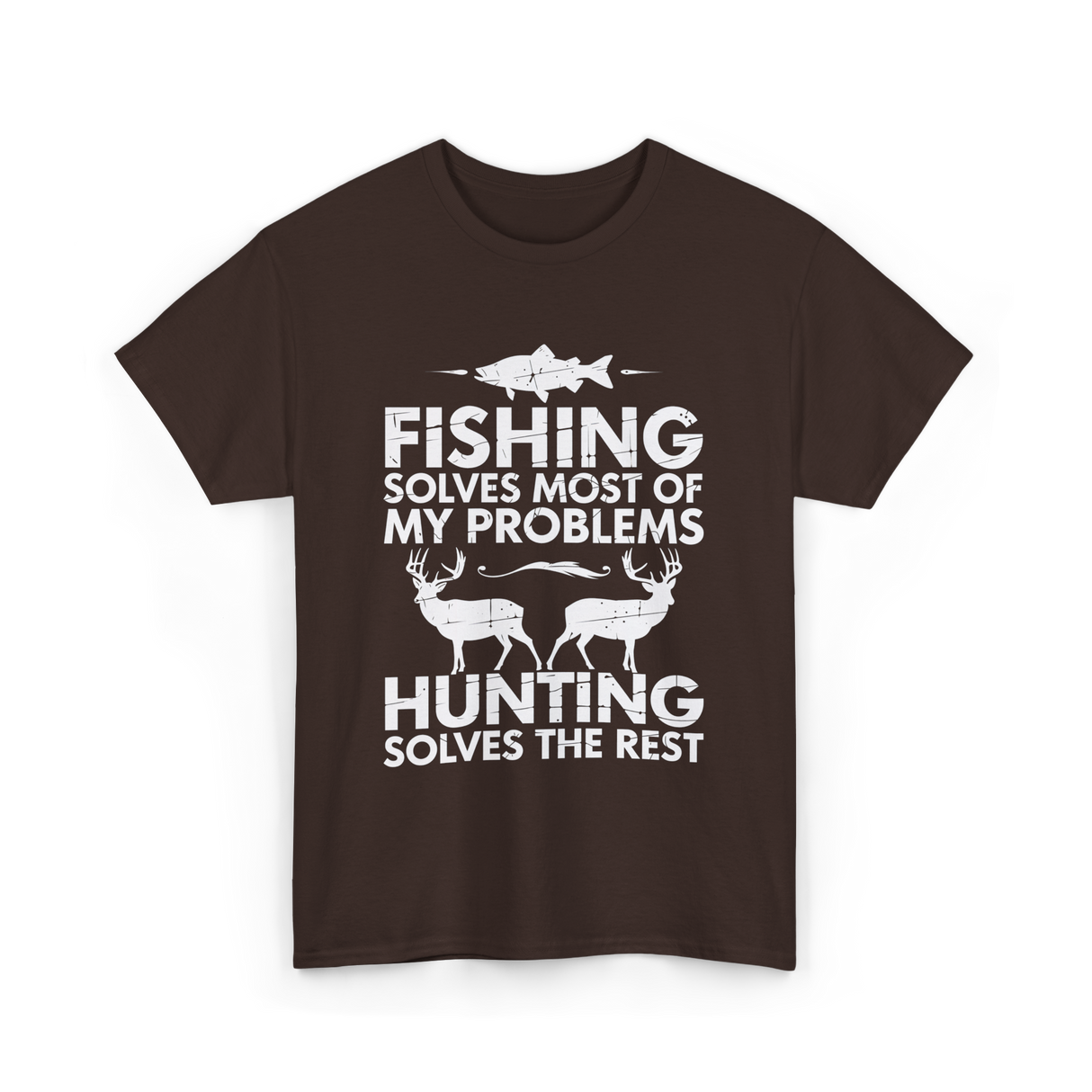 Fishing Solves Hunting Solves T-Shirt - Dark Chocolate