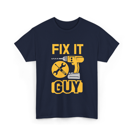 Fix It Guy Handyman Repair T-Shirt - Navy