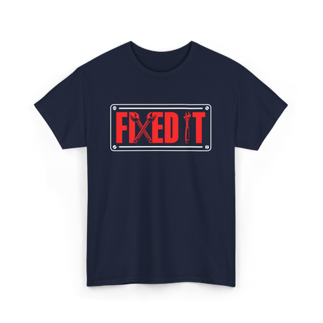 Fixed It Handyman Repair T-Shirt - Navy