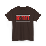 Fixed It Handyman Repair T-Shirt - Dark Chocolate