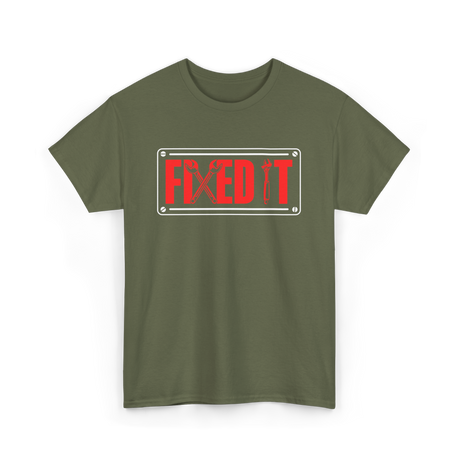 Fixed It Handyman Repair T-Shirt - Military Green