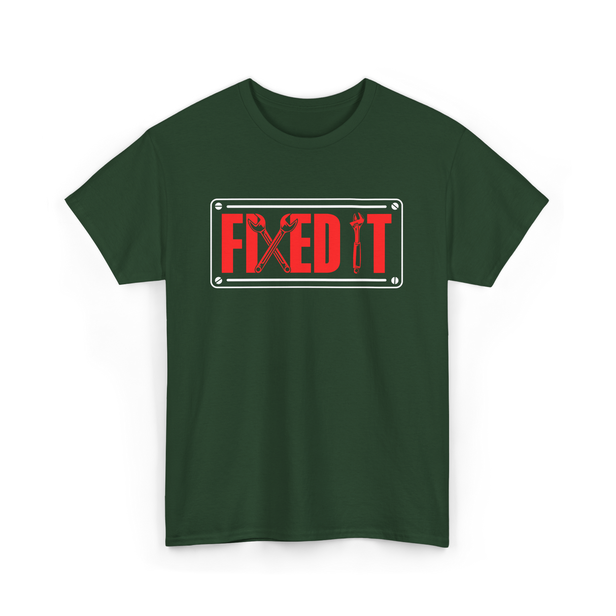 Fixed It Handyman Repair T-Shirt - Forest Green