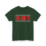 Fixed It Handyman Repair T-Shirt - Forest Green