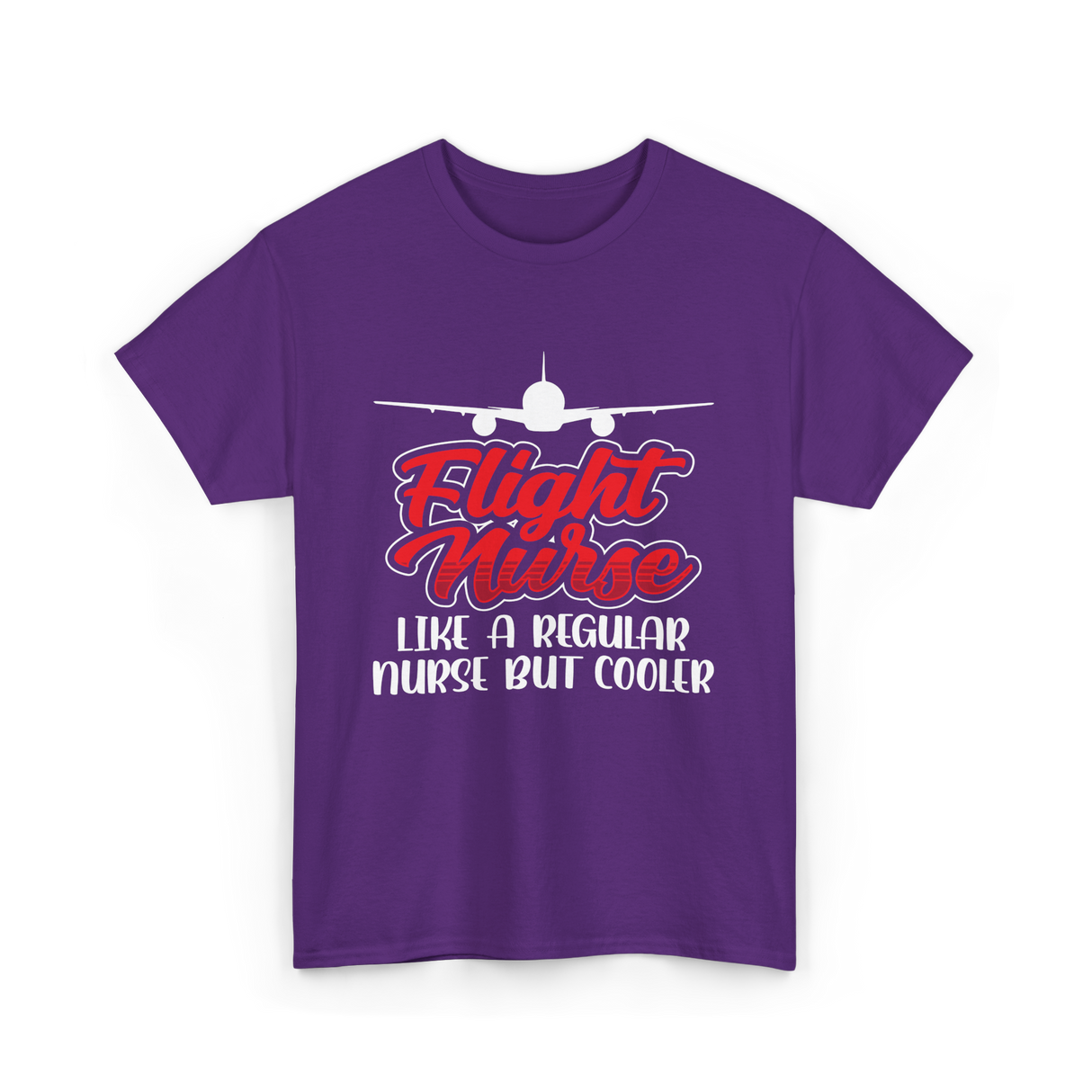 Flight Nurse Like A Regular Nurse T-Shirt - Purple