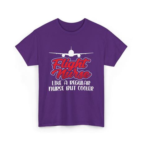 Flight Nurse Like A Regular Nurse T-Shirt - Purple