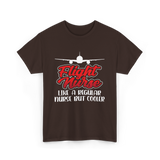 Flight Nurse Like A Regular Nurse T-Shirt - Dark Chocolate