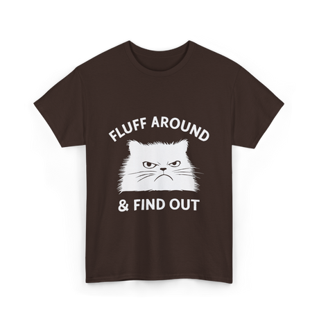 Fluff Around Cat Quote T-Shirt - Dark Chocolate