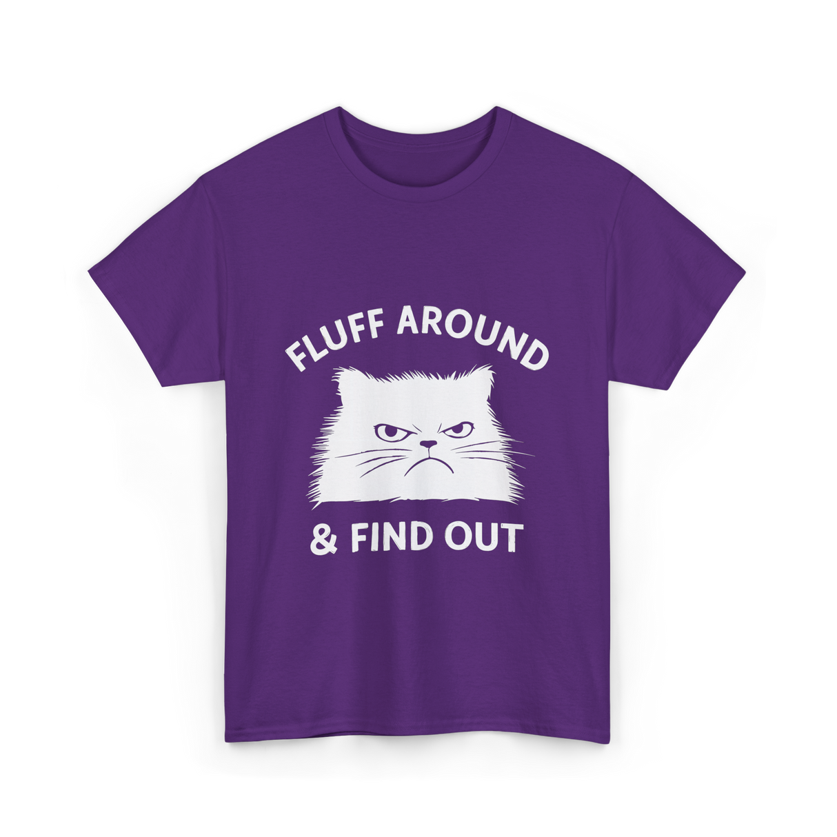 Fluff Around Cat Quote T-Shirt - Purple