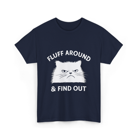 Fluff Around Cat Quote T-Shirt - Navy