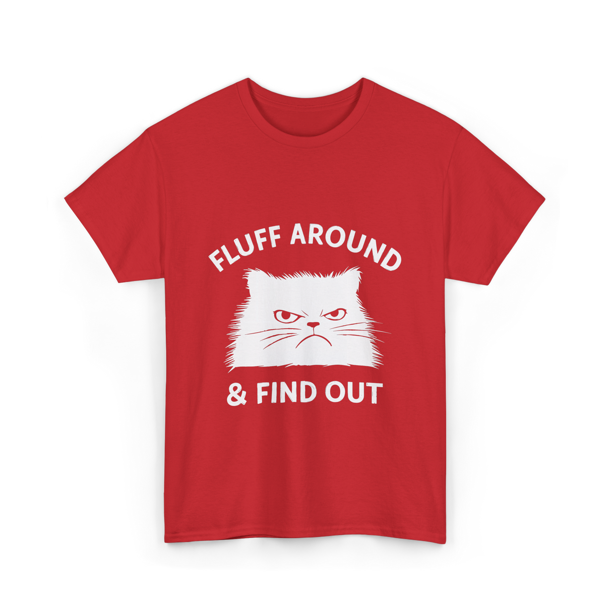 Fluff Around Cat Quote T-Shirt - Red