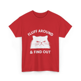 Fluff Around Cat Quote T-Shirt - Red