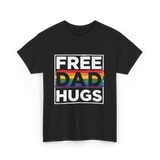 Free Dad Hugs LGBT Pride T-Shirt - Black