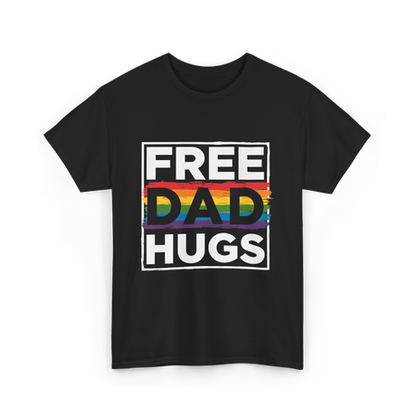 Free Dad Hugs LGBT Pride T-Shirt - Black