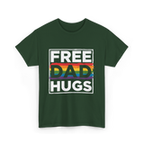 Free Dad Hugs LGBT Pride T-Shirt - Forest Green