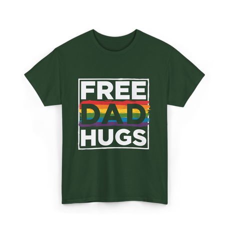 Free Dad Hugs LGBT Pride T-Shirt - Forest Green