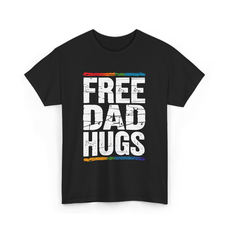 Free Dad Hugs LGBT Support T-Shirt - Black