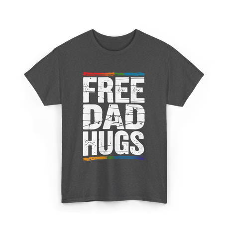 Free Dad Hugs LGBT Support T-Shirt - Dark Heather