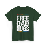 Free Dad Hugs LGBT Support T-Shirt - Forest Green