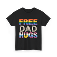 Free Dad Hugs LGBTQ Ally T-Shirt - Black