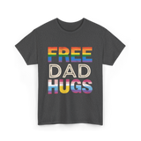 Free Dad Hugs LGBTQ Ally T-Shirt - Dark Heather