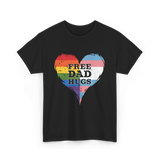 Free Dad Hugs LGBTQ Love T-Shirt - Black