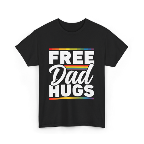 Free Dad Hugs LGBTQ Pride T-Shirt - Black