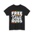 Free Dad Hugs LGBTQ Pride T-Shirt - Black