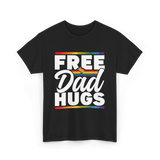 Free Dad Hugs LGBTQ Pride T-Shirt - Black