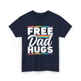 Free Dad Hugs LGBTQ Pride T-Shirt - Navy