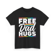 Free Dad Hugs LGBTQ Pride T-Shirt - Black