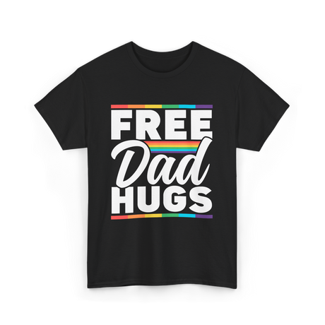 Free Dad Hugs LGBTQ Pride T-Shirt - Black