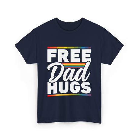 Free Dad Hugs LGBTQ Pride T-Shirt - Navy