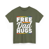 Free Dad Hugs LGBTQ Pride T-Shirt - Military Green