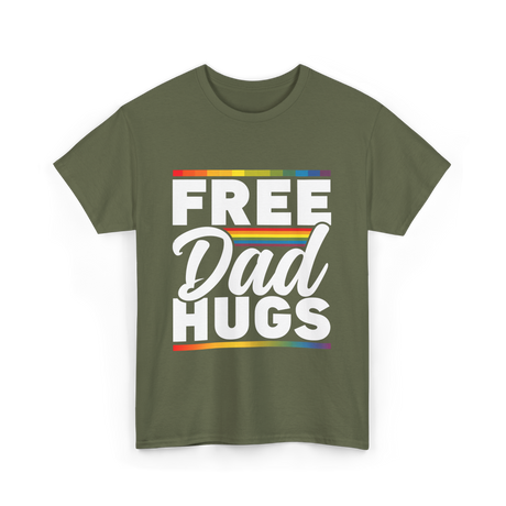 Free Dad Hugs LGBTQ Pride T-Shirt - Military Green