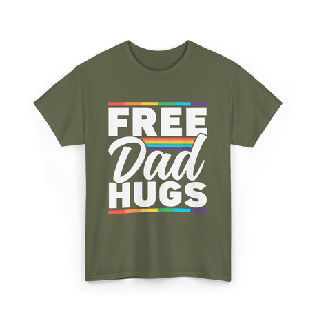 Free Dad Hugs LGBTQ Pride T-Shirt - Military Green