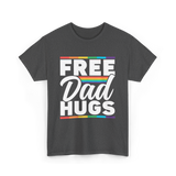 Free Dad Hugs LGBTQ Pride T-Shirt - Dark Heather