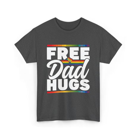 Free Dad Hugs LGBTQ Pride T-Shirt - Dark Heather