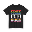 Free Dad Hugs Pride Ally T-Shirt - Black