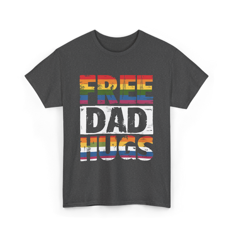 Free Dad Hugs Pride Ally T-Shirt - Dark Heather