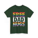 Free Dad Hugs Pride Ally T-Shirt - Forest Green