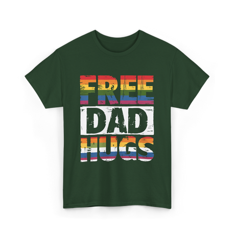 Free Dad Hugs Pride Ally T-Shirt - Forest Green