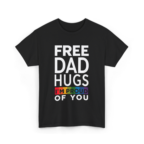 Free Dad Hugs Pride Dad T-Shirt - Black