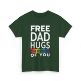 Free Dad Hugs Pride Dad T-Shirt - Forest Green