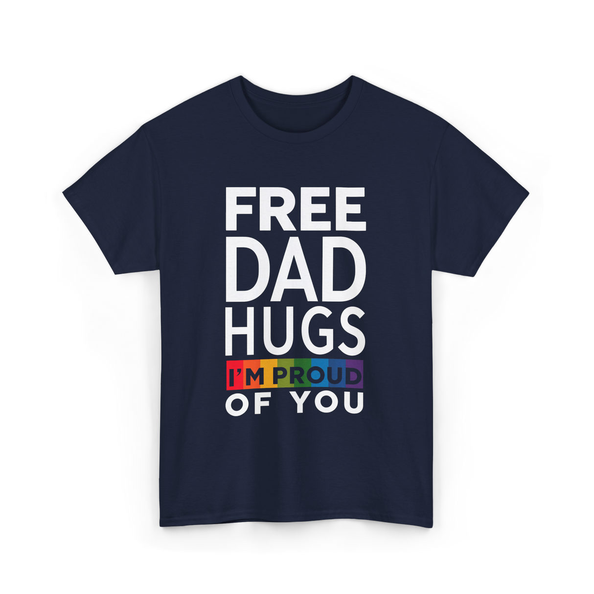 Free Dad Hugs Pride Dad T-Shirt - Navy