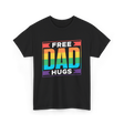 Free Dad Hugs Pride LGBTQ T-Shirt - Black